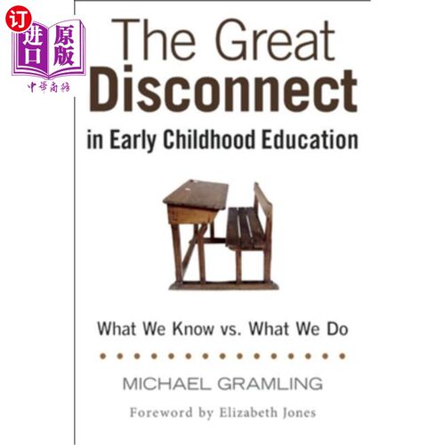 海外直订The Great Disconnect in Early Childhood Education: What We Know vs. What We Do 儿童早期教育的巨大脱节:我们