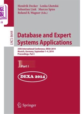 海外直订Database and Expert Systems Applications: 25th International Conference, Dexa 20 数据库与专家系统应用:2014