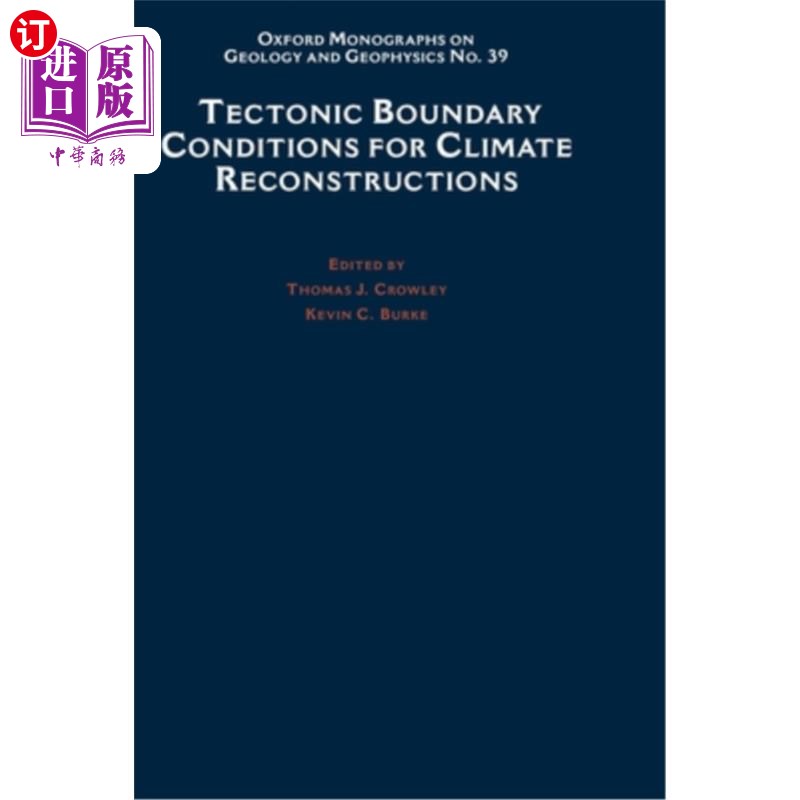 海外直订Tectonic Boundary Conditions for Climate Reconstructions 气候重建的构造边界条件
