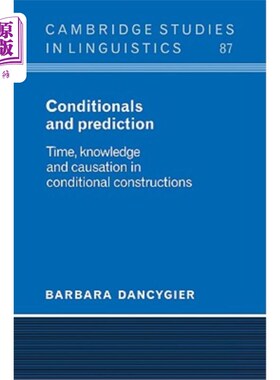 海外直订Conditionals and Prediction: Time, Knowledge and Causation in Conditional Constr 条件句和预测：条件句中的时间