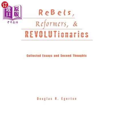 海外直订Rebels, Reformers, and Revolutionaries 反叛者，改革者和革命者