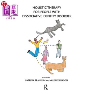 海外直订医药图书Holistic Therapy for People with Dissociative Identity Disorder 解离性身份障碍患者的整体治疗