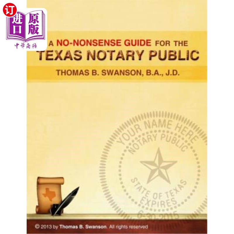 海外直订A No Nonsense Guide for the Texas Notary Public: Only a few Notaries are as fami 德克萨斯州公证员无废话指南