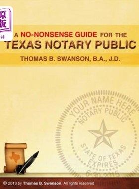 海外直订A No Nonsense Guide for the Texas Notary Public: Only a few Notaries are as fami 德克萨斯州公证员无废话指南