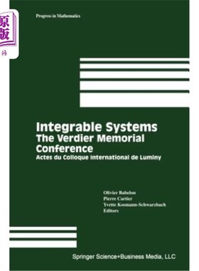 海外直订Integrable Systems: The Verdier Memorial Conference Actes Du Colloque Internatio 可积系统：绿色纪念会议国际