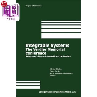 海外直订Integrable Systems: The Verdier Memorial Conference Actes Du Colloque Internatio 可积系统：绿色纪念会议国际
