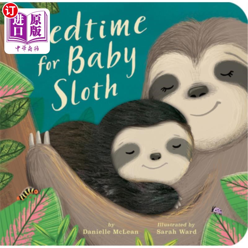 海外直订Bedtime for Baby Sloth 树懒宝宝该睡觉了