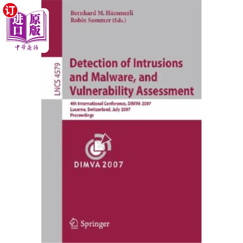 海外直订Detection of Intrusions and Malware, and Vulnerability Assessment: 4th Internati 入侵和恶意软件检测及漏洞评