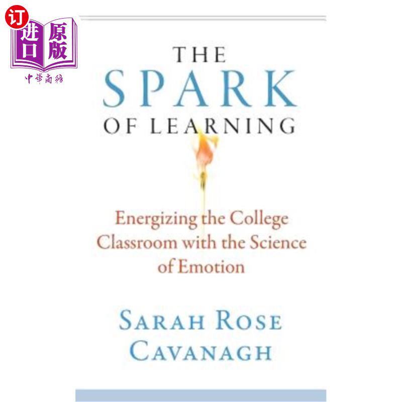 海外直订The Spark of Learning: Energizing the College Classroom with the Science of Emot 学习的火花：用情感科学激励