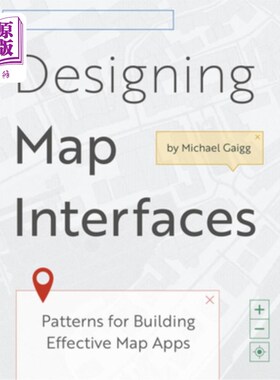 海外直订Designing Map Interfaces: Patterns for Building Effective Map Apps 设计地图界面:构建有效地图应用程序的模式