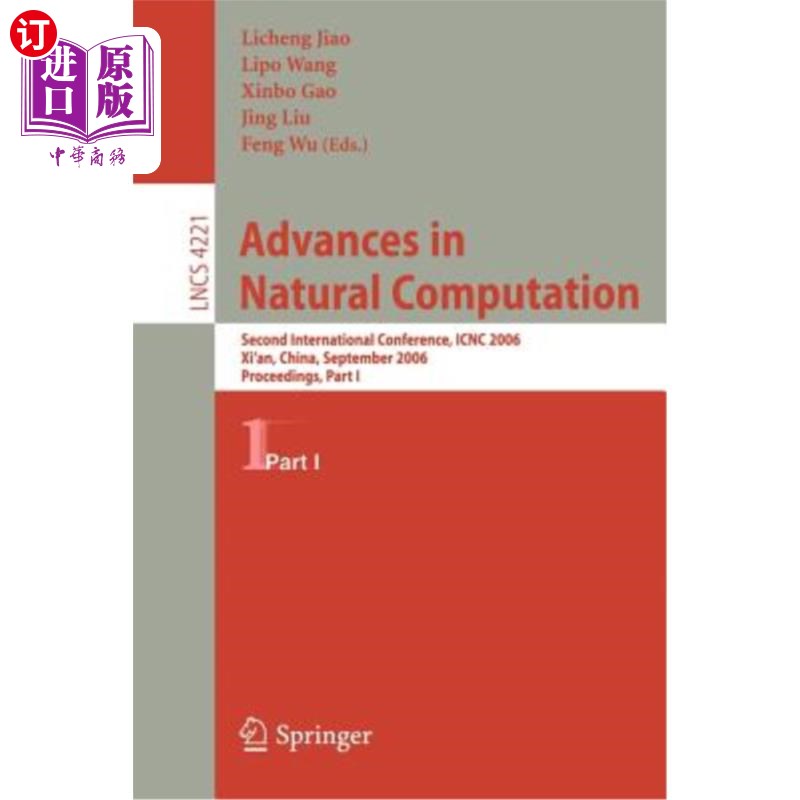 海外直订Advances in Natural Computation: Second International Conference, Icnc 2006, Xi' 自然计算的进展:第二届国际