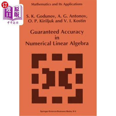 海外直订Guaranteed Accuracy in Numerical Linear Algebra 数值线性代数中的保证精度