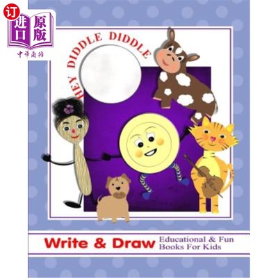 海外直订Hey Diddle Diddle: Write & Draw Educational & Fun Books for Kids 嘿，迪德尔：为孩子们写和画教育和有趣的书