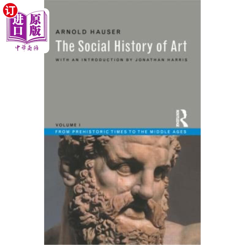 海外直订Social History of Art, Volume 1: From Prehistoric Times to the Middle Ages 艺术社会史，第一卷:从史前时代到