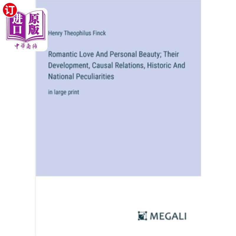 海外直订Romantic Love And Personal Beauty; Their Development, Causal Relations, Historic 浪漫的爱情与个人的美他们的