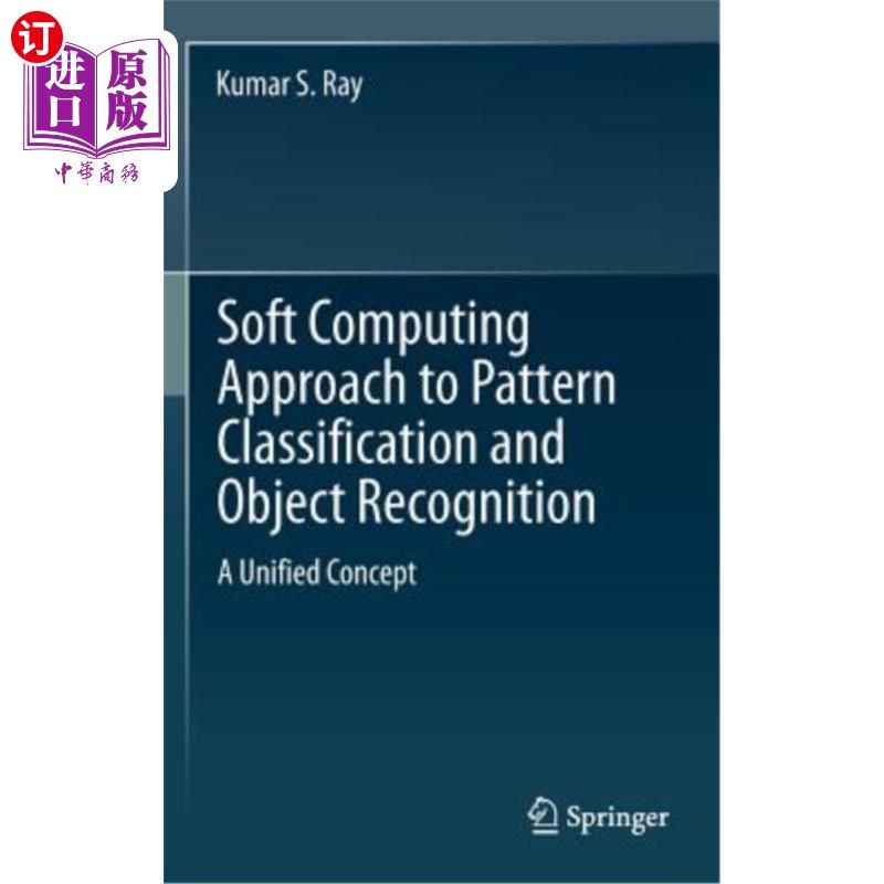 海外直订Soft Computing Approach to Pattern Classification and Object Recognition: A Unif 模式分类和目标识别的软计算