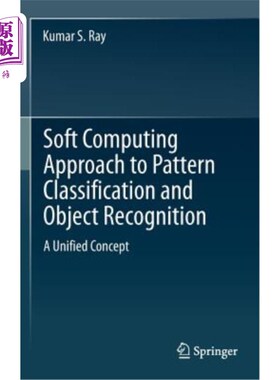 海外直订Soft Computing Approach to Pattern Classification and Object Recognition: A Unif 模式分类和目标识别的软计算