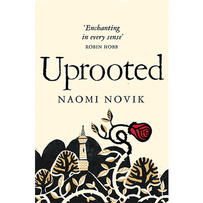 现货 Uprooted 星云奖、轨迹奖、英国奇幻奖 英文原版 娜奥米·诺维克：无根之木 Naomi Novik小说【中商原版】