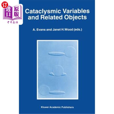 海外直订Cataclysmic Variables and Related Objects: Proceedings of the 158th Colloquium o 大灾变变量和相关天体:第158
