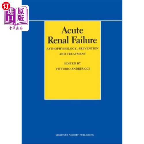 海外直订医药图书Acute Renal Failure: Pathophysiology, Prevention, and Treatment 急性肾衰竭：病理生理学、预防和治疗