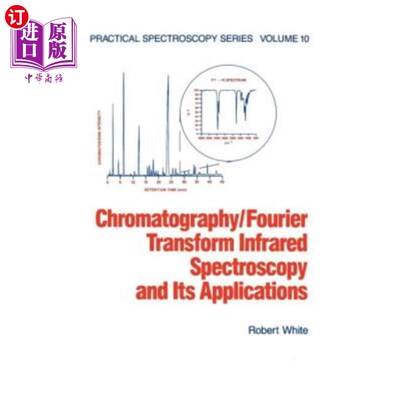 海外直订Chromatography/Fourier Transform Infrared Spectroscopy and Its Applications 色谱/傅里叶变换红外光谱及其应用