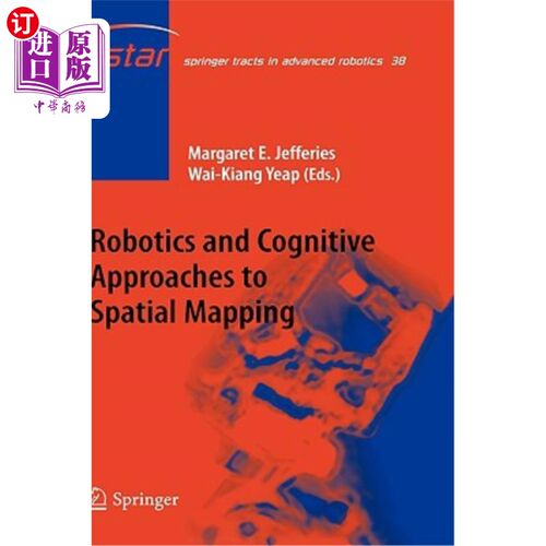 海外直订Robotics and Cognitive Approaches to Spatial Mapping 空间映射的机器人学和认知方法