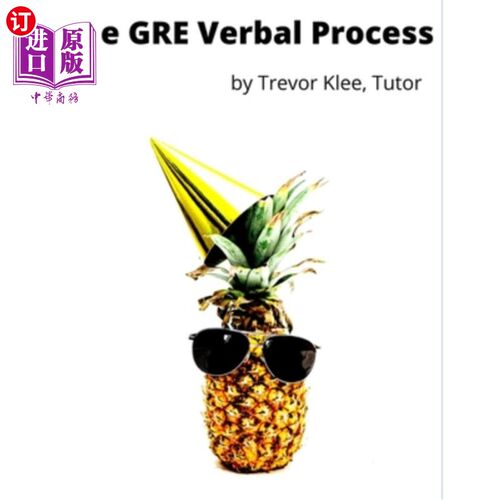 海外直订The GRE Verbal Process: Tricky Practice Questions and Clever Strategies to Score GRE口语考试:刁钻的练习问题