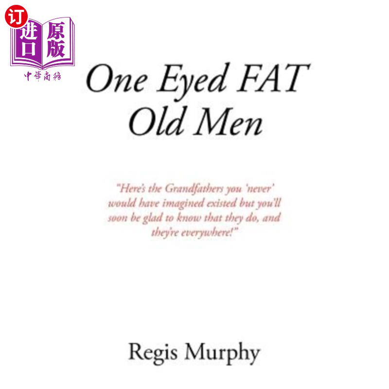 海外直订One Eyed Fat Old Men 独眼胖老头
