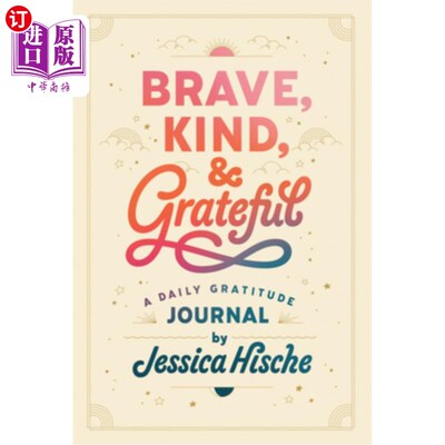 海外直订Brave, Kind, and Grateful: A Daily Gratitude Journal 勇敢，善良，感恩:每日感恩日记