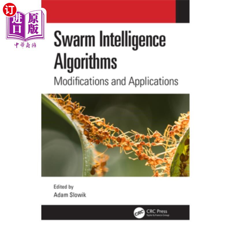 海外直订Swarm Intelligence Algorithms: Modifications and Applications 群体智能算法:修改与应用