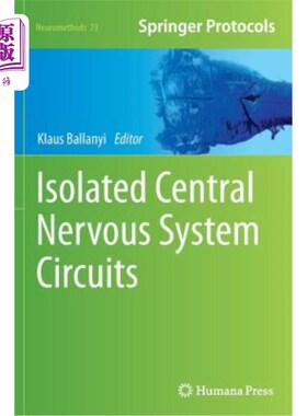 海外直订医药图书Isolated Central Nervous System Circuits 孤立的中枢神经系统回路