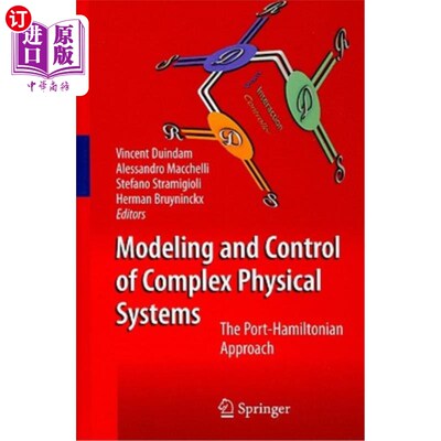 海外直订Modeling and Control of Complex Physical Systems: The Port-Hamiltonian Approach 复杂物理系统的建模与控制：