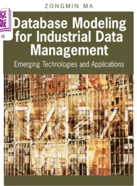 海外直订Database Modeling for Industrial Data Management: Emerging Technologies and Appl 面向工业数据管理的数据库建