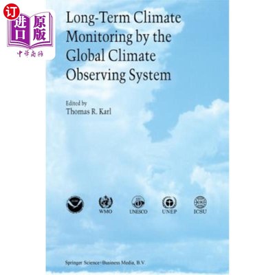 海外直订Long-Term Climate Monitoring by the Global Climate Observing System: Internation 全球气候观测系统的长期气候