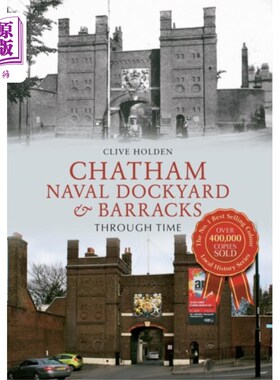 海外直订Chatham Naval Dockyard & Barracks Through Time 查塔姆海军船坞和军营穿越时间