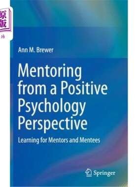 海外直订Mentoring from a Positive Psychology Perspective: Learning for Mentors and Mente 积极心理学视角下的指导:导
