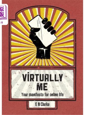 海外直订Virtually Me: Your manifesto for online life 虚拟的我:你对生活的宣言