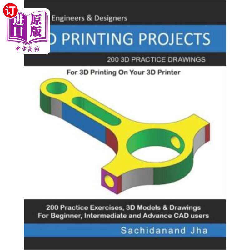 海外直订3D Printing Projects: 200 3D Practice Drawings For 3D Printing On Your 3D Printe 三维打印项目：200个三维练