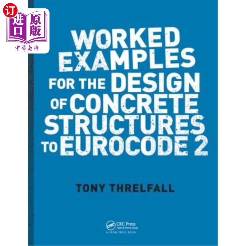 海外直订Worked Examples for the Design of Concrete Structures to Eurocode 2 欧洲规范2混凝土结构设计实例