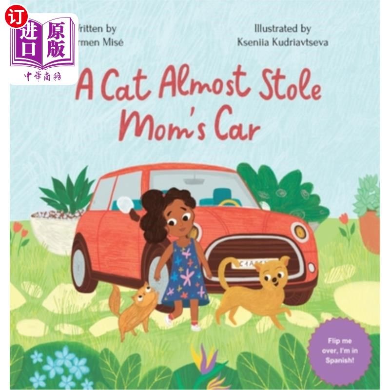 海外直订A Cat Almost Stole Mom's Car: Un Gato Casi Roba El Auto De Mamá 一只猫差点偷了妈妈的车：Un Gato Casi Roba E