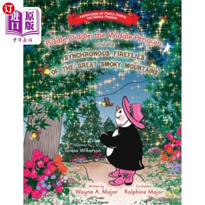 海外直订Piddle Diddle, the Widdle Penguin, and the Synchronous Fireflies of the Great Sm 尿尿，尿尿企鹅，和大烟山的