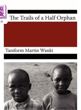 海外直订The Trials of an Half Orphan 对一个半孤儿的审判