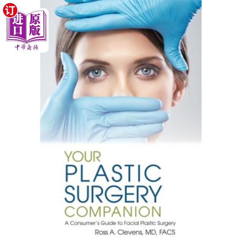 海外直订医药图书Your Plastic Surgery Companion: A Consumer's Guide to Facial Plastic Surgery 你的整形手术伴侣:面部