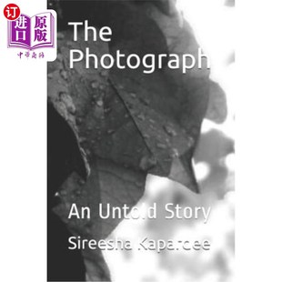 海外直订The Photograph: An Untold Story 照片：一个不为人知的故事