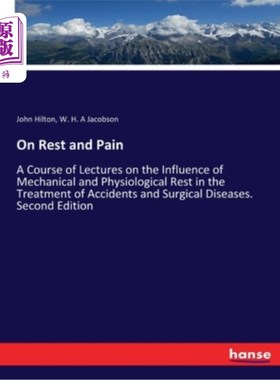 海外直订On Rest and Pain: A Course of Lectures on the Influence of Mechanical and Physio 休息与疼痛:机械和生理休息