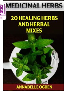 海外直订医药图书Medicinal Herbs: 20 Healing Herbs and Herbal Mixes 草药：20种治疗草药和草药混合物