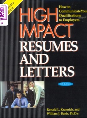 海外直订High Impact Resumes and Letters: How to Communicate Your Qualifications to Emplo 高影响力的简历和信件：如何