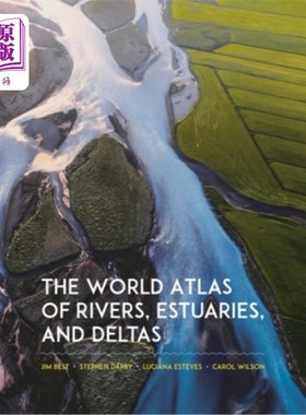 海外直订The World Atlas of Rivers, Estuaries, and Deltas 世界河流、河口和三角洲地图集