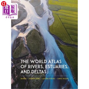 Rivers 世界河流 World 河口和三角洲地图集 Deltas Atlas and 海外直订The Estuaries
