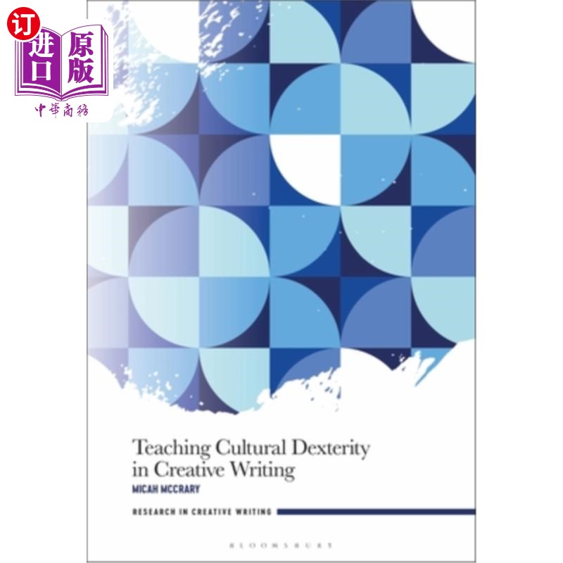 海外直订Teaching Cultural Dexterity in Creative Writing 创意写作中的文化灵活性教学